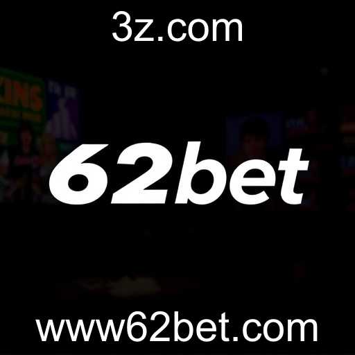 A Ascensão Impressionante do 62bet no Mercado de Jogos